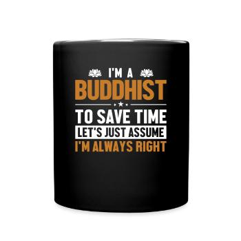 Bouddhiste Supposons que j’ai raison Statue bouddhiste - Mug uni - noir - Devant