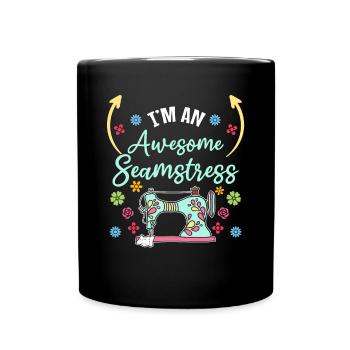 Sewing Seamstress Sewing Lover - I'm a awesome sea - Full Colour Mug - black - Front