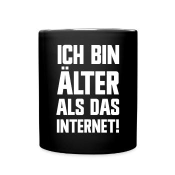Ich bin älter als das Internet lustige Sprüche - Tasse einfarbig - Schwarz - Vorne