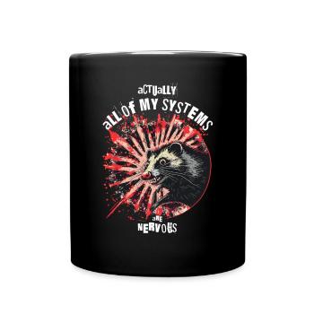 En fait, tous mes systèmes sont des opossums nerveux - Mug uni - noir - Devant