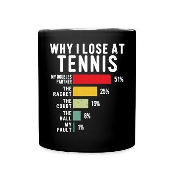 Pourquoi je perds à c Humor Joueur de tennis Amateur - Mug uni - noir - Devant