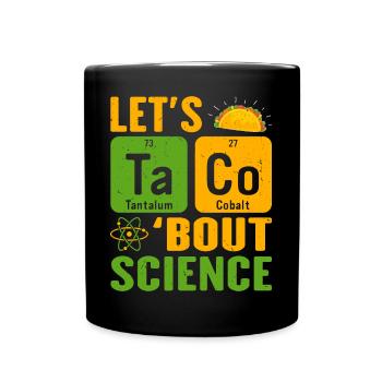 Lets Tacos Bout Science Scientist Enseignant - Mug uni - noir - Devant