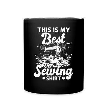 C’est ma meilleure chemise de couture Funny Sewing Seamstre - Mug uni - noir - Devant