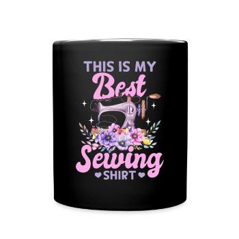 C’est ma meilleure chemise de couture Funny Sewing Lover - Mug uni - noir - Devant