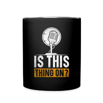 Podcast Host Podcaster Podcasting Podcast Listener - Full Colour Mug - black - Front