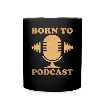 Podcast Host Podcaster Podcasting Podcast Listener - Full Colour Mug - black - Front