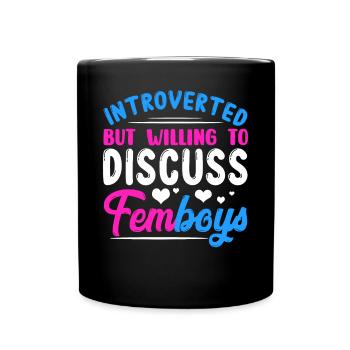 Introverted But Discuss Femboys Crossdressi - Full Colour Mug - black - Front