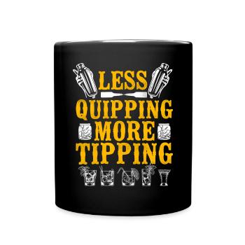 Bartender Mixologist Less Quipping - Tasse einfarbig - Schwarz - Vorne