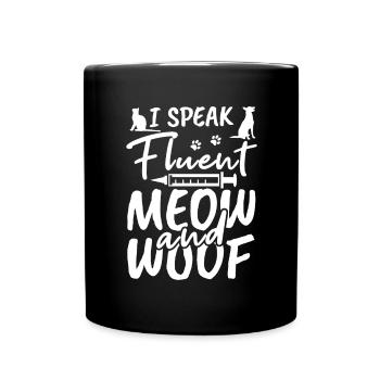 I speak fluent meow and woof - Full Colour Mug - black - Front