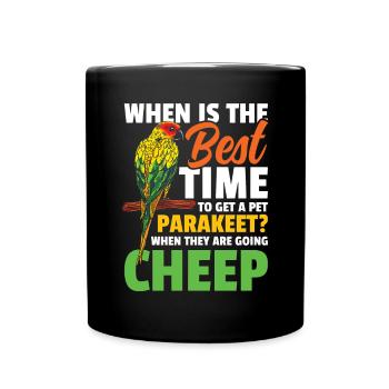 When Is The Best Time To Get A Pet Parakeet - Tasse einfarbig - Schwarz - Vorne