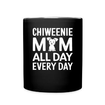 Chiweenie Mama - Every Day Around the Clock - Full Colour Mug - black - Front
