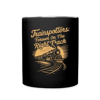 Trainspotters: Always on the right track - Full Colour Mug - black - Front