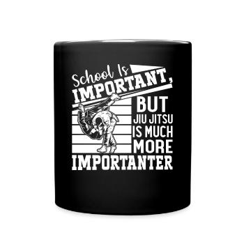 School is important but Jiu Jitsu is much more imp - Tasse einfarbig - Schwarz - Vorne
