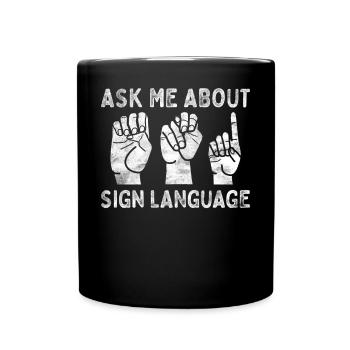 Deaf Pride ASL Gebärdensprache - Tasse einfarbig - Schwarz - Vorne
