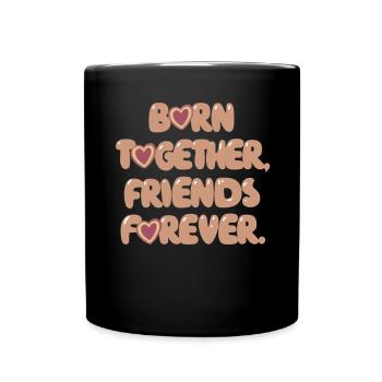 Nés ensemble, amis pour toujours - Mug uni - noir - Devant