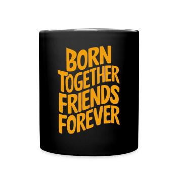 Nés ensemble, amis pour toujours - Mug uni - noir - Devant