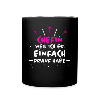 Chefin Spruch Familie Beruf Lustig Chefin Geschenk - Tasse einfarbig - Schwarz - Vorne