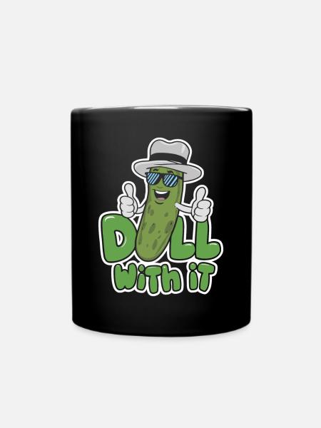 Gurke Witz Dill Damit Lustiges Design - Tasse einfarbig - Schwarz