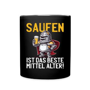 Saufen Ist das beste Mittelalter Spruch Ritter - Tasse einfarbig - Schwarz - Vorne