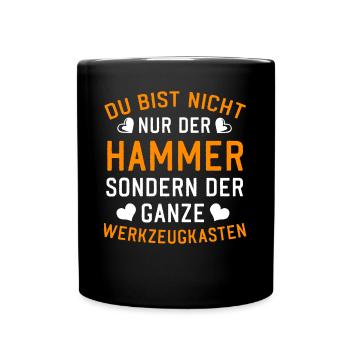 Du bist nicht nur der Hammer sondern Werkzeugkaste - Tasse einfarbig - Schwarz - Vorne