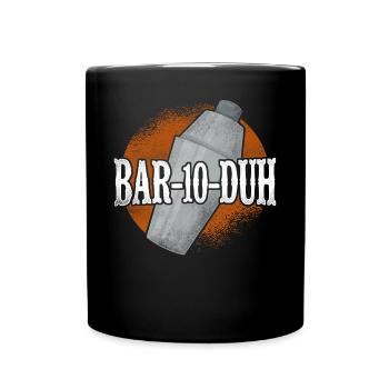 Bartender Mixologist Bar-10-Duh - Full Colour Mug - black - Front