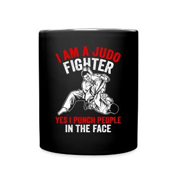 I'm a Judo fighter yes I punch people in the face - Tasse einfarbig - Schwarz - Vorne