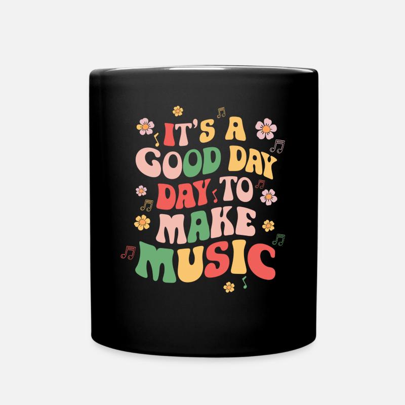 Es Ist Ein Guter Tag Um Musik Zu Machen Musiker - Tasse einfarbig - Schwarz