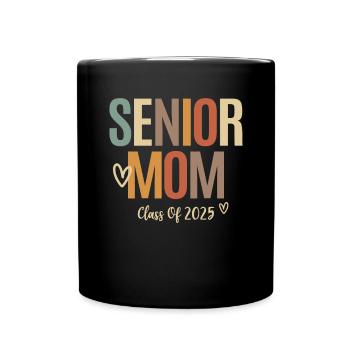 Seniors Graduation 2025 - Class of 2025 Senior Mom - Full Colour Mug - black - Front