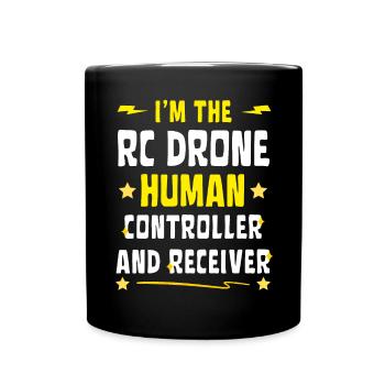 Je suis le contrôleur humain du drone RC - Mug uni - noir - Devant