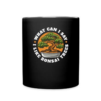 I Like Bonsai Trees Penjing Indoor Bonsai Bonsai - Full Colour Mug - black - Front