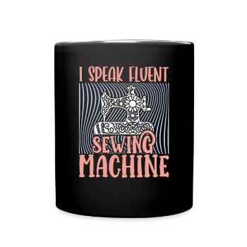 Sewing Tailor Speak Fluent Sewing Machine - Mug uni - noir - Devant