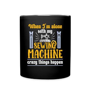 Schneider Sewing Machine Crazy Things Happen Nähen - Full Colour Mug - black - Front