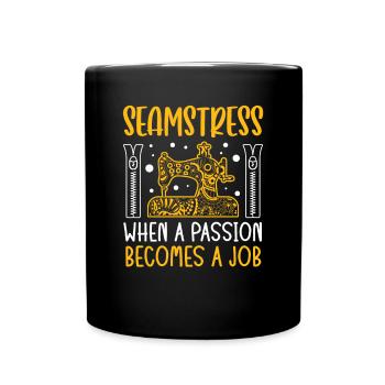 Tailor Passion Becomes Job Sewing Seamstress - Full Colour Mug - black - Front