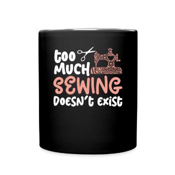 Schneider Too Much Sewing Doesn't Exist - Full Colour Mug - black - Front