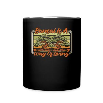 Bonsai Is A Way Of Living Penjing Indoor Bonsai - Full Colour Mug - black - Front