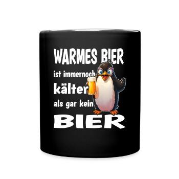 Warmes Bier Ist Immernoch Kälter Als Gar Kein Bier - Tasse einfarbig - Schwarz - Vorne