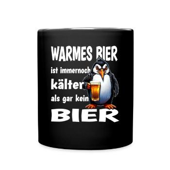 Warm beer is still colder than no beer at all - Full Colour Mug - black - Front