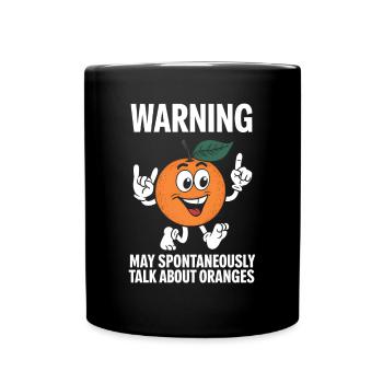 Lustiges Orangenfrucht Geschenk - Tasse einfarbig - Schwarz - Vorne