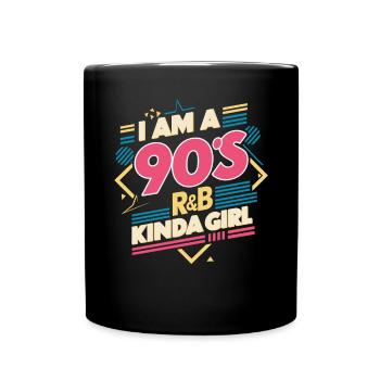 I'm a 90s R&B girl fan - Full Colour Mug - black - Front
