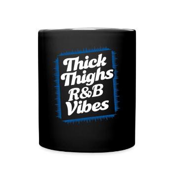 Thick Thighs R&B Vibes der 90er - Tasse einfarbig - Schwarz - Vorne