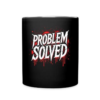 Problem Gelöst - Problem Solved - Full Colour Mug - black - Front