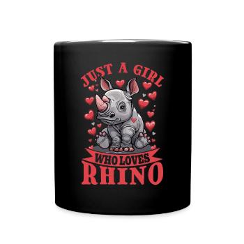 Rhinozeros Animal Just A Girl Who Loves Rhinos - Tasse einfarbig - Schwarz - Vorne