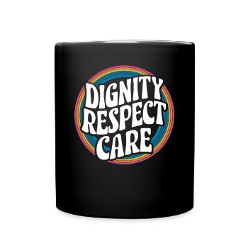 Social Worker, Social Work, Dignity, Respect, Care - Full Colour Mug - black - Front