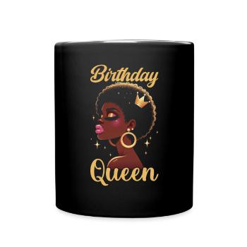 Geburtstagskönigin Afroamerikaner Melanin Schwarz - Tasse einfarbig - Schwarz - Vorne