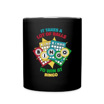 It Takes A Lot Of Balls To Win At Bingo Caller - Full Colour Mug - black - Front