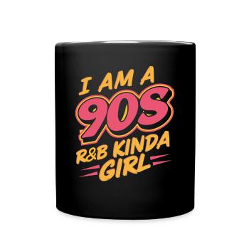 Je suis une fille R&B des années 90 - Mug uni - noir - Devant