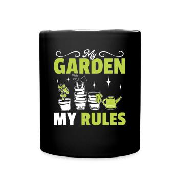 Funny Gardening Hobby Gardener - My Garden my rule - Full Colour Mug - black - Front