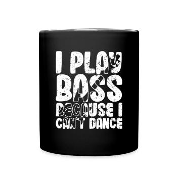 Je joue de la basse parce que je ne sais pas danser - Mug uni - noir - Devant