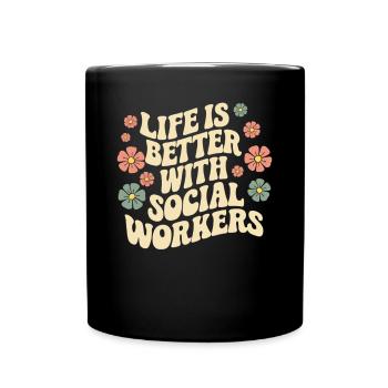 Das Leben Ist Besser Mit Sozialarbeitern - - Tasse einfarbig - Schwarz - Vorne