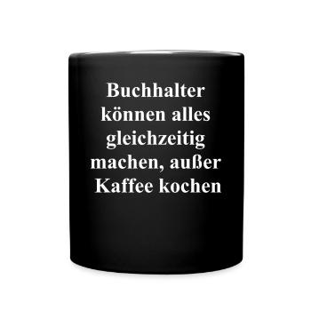 Geschenk für den fleißigen Buchhalter - Tasse einfarbig - Schwarz - Vorne